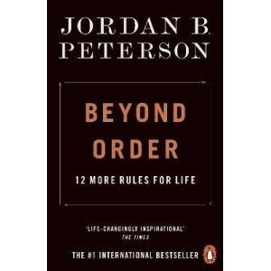 Jordan B Peterson | Beyond Order: 12 More Rules for Life